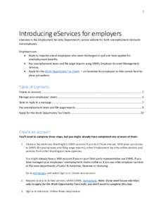 1  Introducing eServices for employers eServices is the Employment Security Department’s secure website for both unemployment claimants and employers. Employers can: