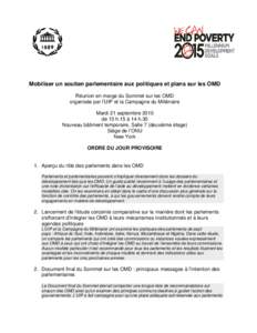    Mobiliser un soutien parlementaire aux politiques et plans sur les OMD Réunion en marge du Sommet sur les OMD organisée par l’UIP et la Campagne du Millénaire Mardi 21 septembre 2010