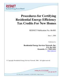 Procedures for Certifying Residential Energy Efficiency Tax Credits For New Homes RESNET Publication No[removed]June 1, 2006