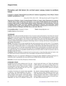 Original Article  Perception and risk factors for cervical cancer among women in northern Ghana Constance A. Opoku1, Edmund Nii Laryea Browne2, Kathryn Spangenberg3, Cheryl Moyer4, David Kolbilla5 and Katherine J. Gold6