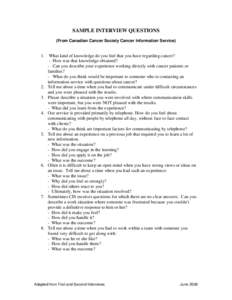 SAMPLE INTERVIEW QUESTIONS (From Canadian Cancer Society Cancer Information Service[removed].