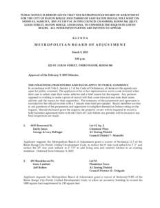 PUBLIC NOTICE IS HEREBY GIVEN THAT THE METROPOLITAN BOARD OF ADJUSTMENT FOR THE CITY OF BATON ROUGE AND PARISH OF EAST BATON ROUGE, WILL MEET ON MONDAY, MARCH 9, 2015 AT 3:30 P.M. IN THE COUNCIL CHAMBERS, ROOM 348, 222 S