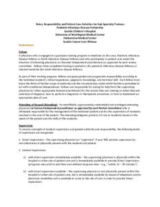 Definitions:  Roles, Responsibility and Patient Care Activities for Sub-Specialty Trainees Pediatric Infectious Disease Fellowship Seattle Children’s Hospital University of Washington Medical Center