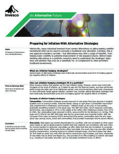 An Alternative Future  Preparing for Inflation With Alternative Strategies Alpha A measure of performance on a risk-adjusted basis.