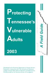 2003  Developed by the Tennessee Department of Human Services. Produced in conjunction with The University of Tennessee College of Social Work Office of Research and Public Service. Printing funded by the Tennessee Burea