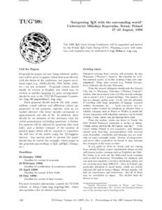 TUG’98:  “Integrating TEX with the surrounding world” Uniwersytet Mikolaja Kopernika, Toru´ n, Poland 17–21 August, 1998