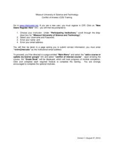 Missouri University of Science and Technology Conflict of Interest (COI) Training Go to www.citiprogram.org. If you are a new user, you must register in CITI. Click on “New Users Register Here” link – you will then