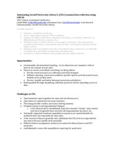 Automating Cornell University Library’s (CUL’s) annual data collection using LibPAS 2012 Library Assessment Conference Linda Miller () and Joanne Leary (), Assessment & Communication, 