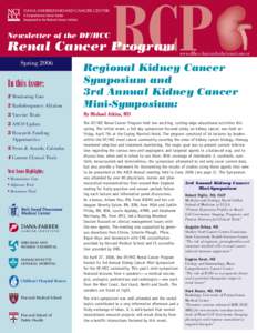 Newsletter of the DF/HCC  RCP Renal Cancer Program Spring 2006
