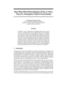 Real-Time Pitch Determination of One or More Voices by Nonnegative Matrix Factorization Fei Sha and Lawrence K. Saul Dept. of Computer and Information Science University of Pennsylvania, Philadelphia, PA 19104