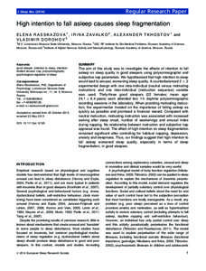 Regular Research Paper  J Sleep Res[removed]High intention to fall asleep causes sleep fragmentation E L E N A R A S S K A Z O V A 1 , I R I N A Z A V A L K O 2 , A L E X A N D E R T K H O S T O V 1 and