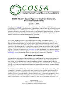 NIGMS Advisory Council Approves New Grant Mechanism, Discusses Reproducibility October 6, 2014 At the September meeting of the National Institute of General Medical Sciences (NIGMS) Advisory Council, director Jon Lorsch 