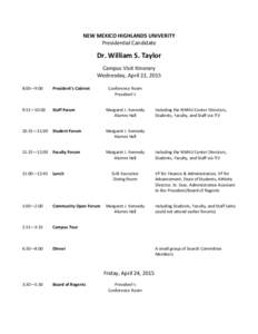 NEW MEXICO HIGHLANDS UNIVERITY Presidential Candidate Dr. William S. Taylor Campus Visit Itinerary Wednesday, April 22, 2015