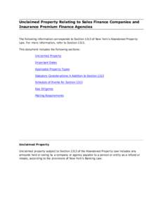 Unclaimed Property Relating to Sales Finance Companies and Insurance Premium Finance Agencies The following information corresponds to Section 1313 of New York’s Abandoned Property Law. For more information, refer to S