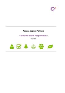 Access Capital Partners Corporate Social Responsibility July 2016 Access Capital Partners Corporate Social responsibility