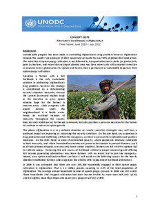 CONCEPT NOTE Alternative Livelihoods in Afghanistan Time Frame: June 2010 – July 2012