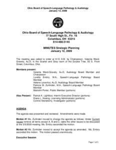 Ohio Board of Speech-Language Pathology & Audiology January 12, 2009 Ohio Board of Speech-Language Pathology & Audiology 77 South High St., Flr. 16 Columbus, OH 43215