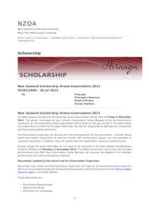 NZQA  New Zealand Qualifications Authority Mana Tohu Matauranga O Aotearoa Home > About us > Publications > Newsletters and circulars > Scholarship > New Zealand Scholarship Drama Examination 2013