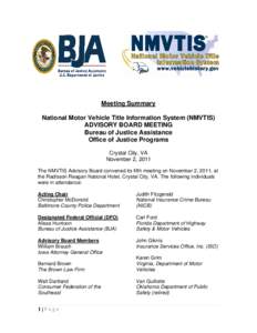 Meeting Summary National Motor Vehicle Title Information System (NMVTIS) ADVISORY BOARD MEETING Bureau of Justice Assistance Office of Justice Programs Crystal City, VA