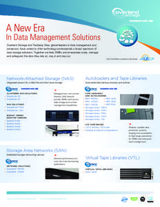 A New Era  In Data Management Solutions Overland Storage and Tandberg Data, global leaders in data management and protection, have united to offer technology professionals a broad spectrum of data storage solutions. Toge