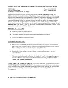 INSTRUCTIONS FOR TORT CLAIMS FOR PROPERTY DAMAGE, INJURY OR DEATH 502 MSG/JA 2271 REYNOLDS RD FT. FORT SAM HOUSTON, TX[removed]Phone: ([removed]