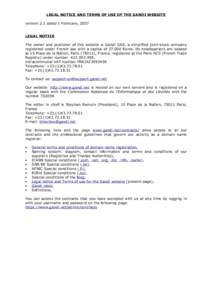 LEGAL NOTICE AND TERMS OF USE OF THE GANDI WEBSITE version 2.1 dated 1 February, 2007 LEGAL NOTICE The owner and publisher of this website is Gandi SAS, a simplified joint-stock company registered under French law with a