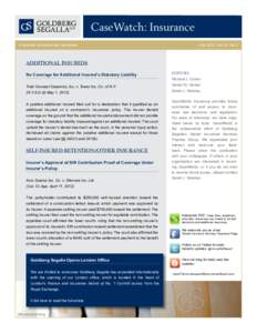 CaseWatch: Insurance A national insurance law newsletter July 2012 Vol.14, No.2  ADDITIONAL INSUREDS