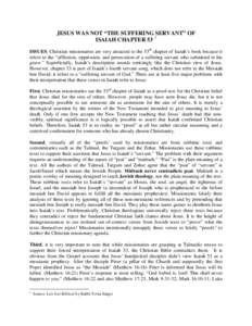 JESUS WAS NOT “THE SUFFERING SERVANT” OF ISAIAH CHAPTER 53 1 ISSUES: Christian missionaries are very attracted to the 53rd chapter of Isaiah’s book because it refers to the “affliction, oppression, and persecutio