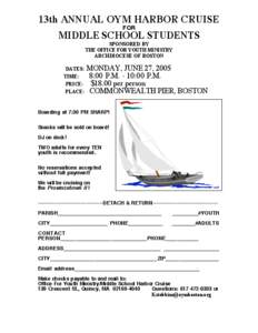 13th ANNUAL OYM HARBOR CRUISE FOR MIDDLE SCHOOL STUDENTS SPONSORED BY THE OFFICE FOR YOUTH MINISTRY