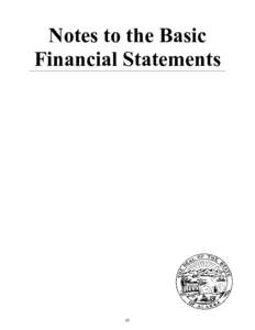 Notes to the Basic Financial Statements 45  This page intentionally left blank.