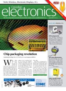T&M, Wireless, Electronic Displays, ICs  the news and products journal for the electronics industry www.canadianelectronics.ca ntitled-4 1