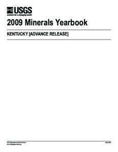 2009 Minerals Yearbook KENTUCKY [ADVANCE RELEASE] U.S. Department of the Interior U.S. Geological Survey