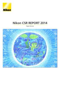 Nikon CSR REPORT 2014 Digest Version Message from the Top Management  Next 100 Transform to Grow