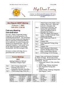 New Mexico Wood Turners; Vol. 9 Issue 2  February 2009 High Desert Turning Calendar Year Membership: $20 individual, $25 family
