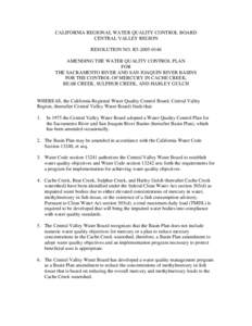 CALIFORNIA REGIONAL WATER QUALITY CONTROL BOARD CENTRAL VALLEY REGION RESOLUTION NO. R5[removed]AMENDING THE WATER QUALITY CONTROL PLAN FOR THE SACRAMENTO RIVER AND SAN JOAQUIN RIVER BASINS