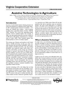 PUBLICATION[removed]Assistive Technologies in Agriculture Robert “Bobby” Grisso, Professor and Extension Specialist, Biological Systems Engineering, Virginia Tech John Perumpral, Professor Emeritus, Biological Syste