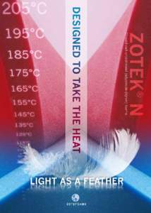 ZOTEK® N - The Worlds Only Low Density Polyamide Foam Closed-cell crosslinked polyamide (nylon) foams for use in higher temperatures environments (200°C+) Thermal Resistance Compared to other foams ZOTEK® N