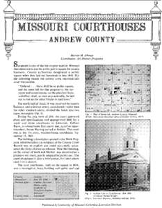 MISSOURI COURTHOUSES ANDREW COUNTY ~~~= Marian M. Ohman Coordinator, Art History Programs Savannah is one of the few county seats in Missouri that chose not to use the entire public square for county