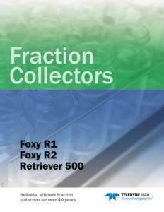 Fraction Collectors Foxy R1 Foxy R2 Retriever 500 Reliable, efficient fraction