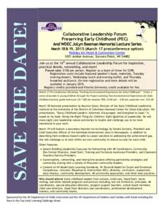 March 18 & 19, 2015 (March 17 preconference option) Holiday Inn Hotel & Convention Center 1001 Amber Avenue, Stevens Point, WI[removed]Join us at the 16th annual Collaborative Leadership Forum for inspiration, practical de