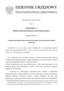 DZIENNIK URZĘDOWY Ministra Gospodarki Morskiej i Żeglugi Śródlądowej Warszawa, dnia 2 czerwca 2016 r. Poz. 10 ZARZĄDZENIE Nr 11