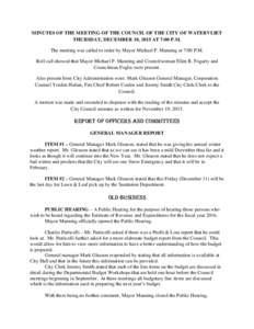 MINUTES OF THE MEETING OF THE COUNCIL OF THE CITY OF WATERVLIET THURSDAY, DECEMBER 10, 2015 AT 7:00 P.M. The meeting was called to order by Mayor Michael P. Manning at 7:00 P.M. Roll call showed that Mayor Michael P. Man