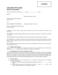 SAMPLE Charitable Gift Annuity Deed of Agreement This deed of agreement is effective this _______ day of ____________________, 200___, Between: (hereinafter called the “Donor”)