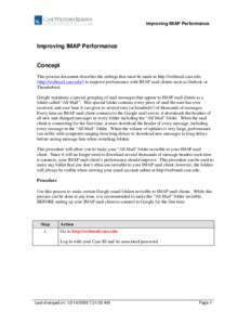 Improving IMAP Performance  Improving IMAP Performance Concept This process document describes the settings that must be made in http://webmail.case.edu (http://webmail.case.edu/) to improve performance with IMAP mail cl