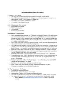 Carolina BrewMaster’s March 2014 Meeting I) President – Kevin Martin ● The board met and approved the proposed preliminary budgets from the officers. ● Since CBM is a strong contender for the Radagast award, the 