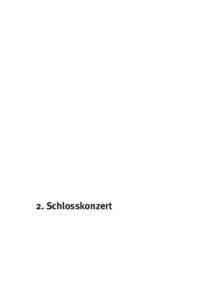 2. Schlosskonzert  2. Schlosskonzert „Meine Musik ist zum Nachdenken und zum Glücklichsein“ (Astor Piazzolla)