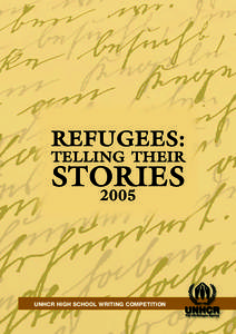 REFUGEES: TELLING THEIR STORIES 2005