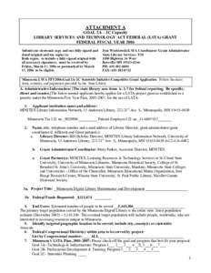 ATTACHMENT A GOAL 2A – 2C Capacity LIBRARY SERVICES AND TECHNOLOGY ACT FEDERAL (LSTA) GRANT FEDERAL FISCAL YEAR 2006 Submit one electronic copy and one fully signed and dated original and ten copies to: