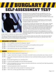 BURGLARY  SELF-ASSESSMENT TEST Research by security experts has demonstrated that crime can be reduced or prevented when crime deterrence features are well planned and periodically reviewed. By applying sound security