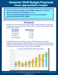 Governor Wolf Budget Proprosal House Appropriations Analysis •	 Governor Wolf is proposing a $33.18 billion budget for FYFebruary 2016 •	 That is an increase of $1.19 billion or 3.7%. •	 The only tax propo